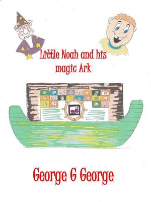 cover image of Little Noah and his Magic Ark